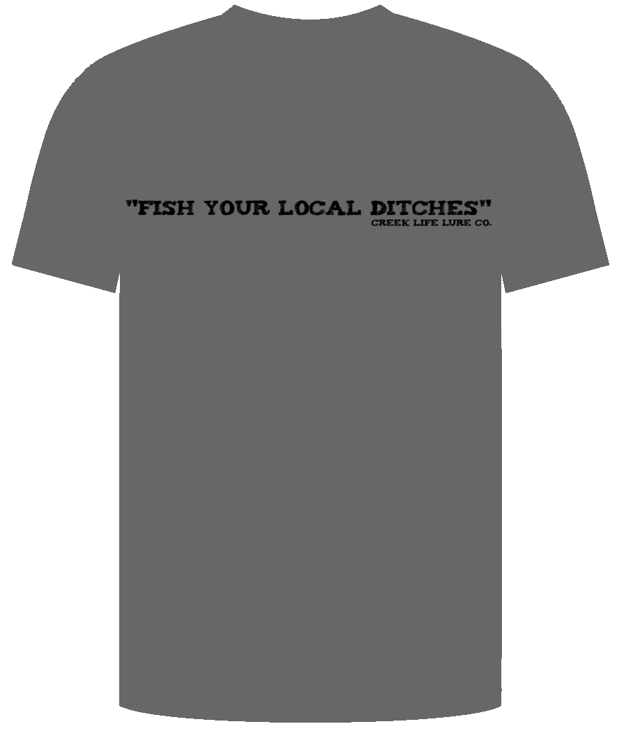 Fish Your Local Ditches Short Sleeve T-Shirt (Front Print)
