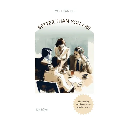 (you can be) Better Than You Are - Paperback