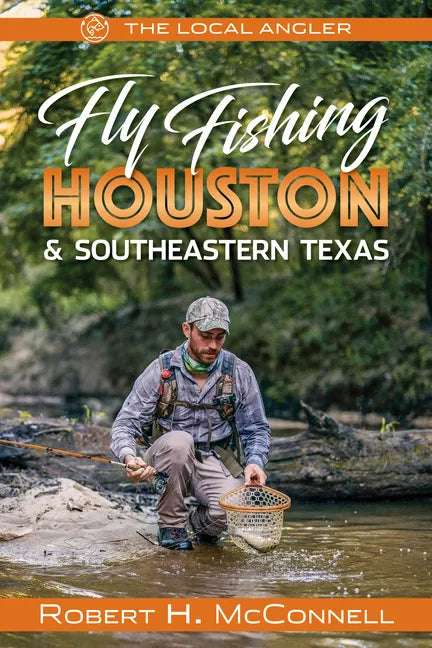 Fly Fishing Houston & Southeastern Texas - Paperback