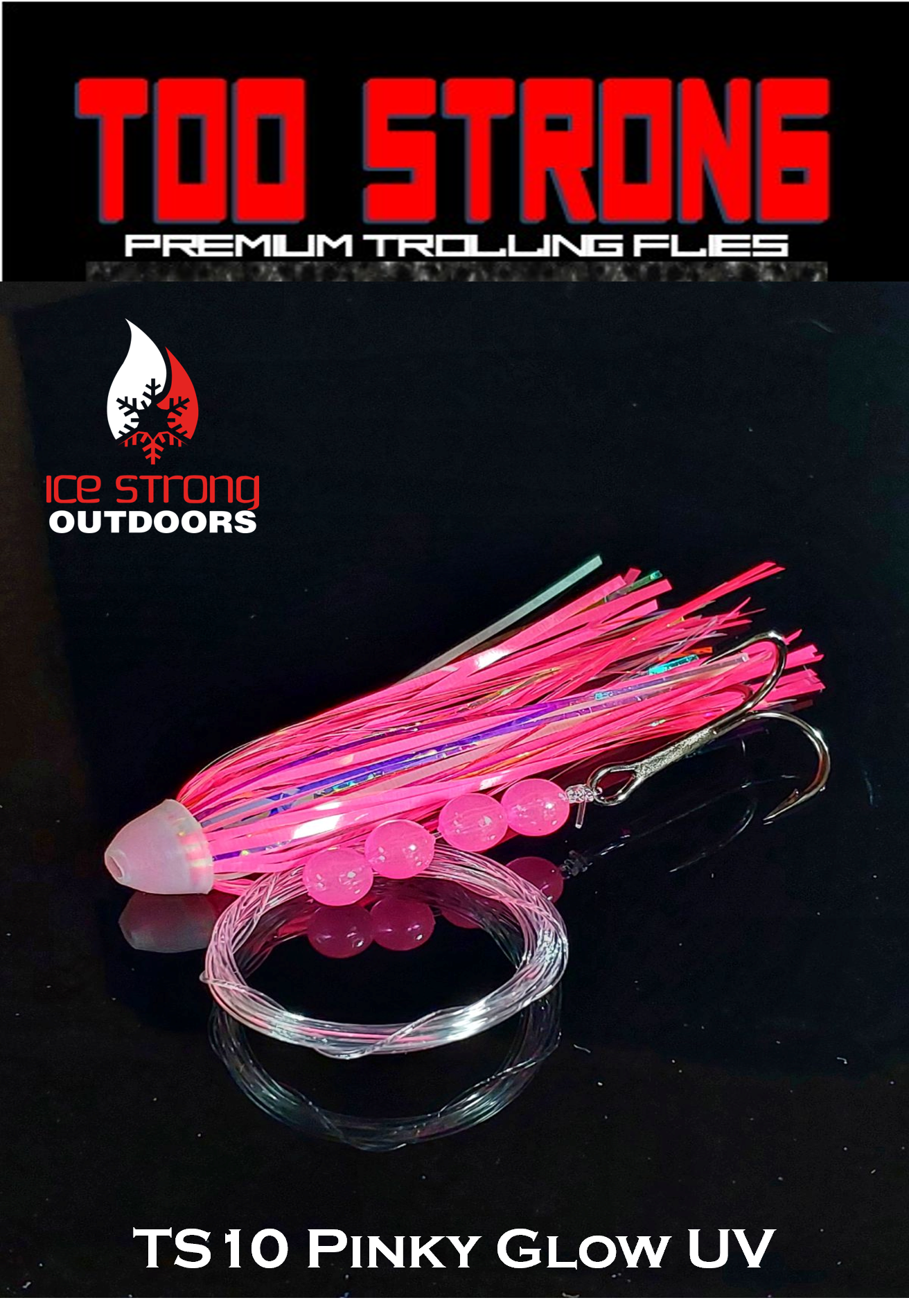Ice Strong Outdoors - Too Strong Premium Trolling Flies - Fully Rigged - NEW 2026 Colors Released!