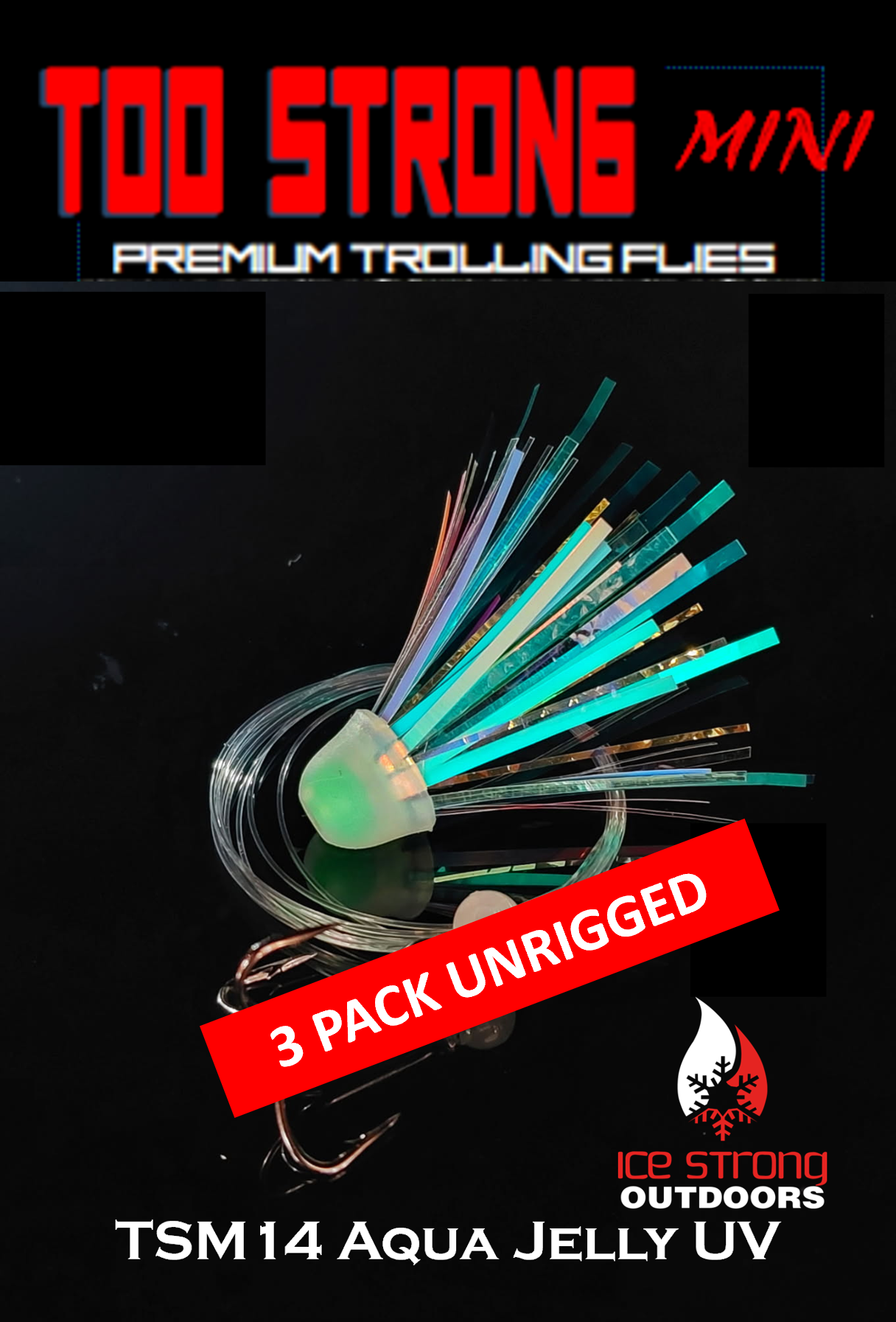 Ice Strong Outdoors - Too Strong Premium Trolling MINI Flies - 3 Pack Unrigged - NEW 2026 Colors Released!
