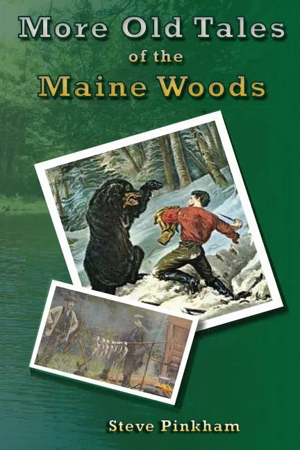 More Old Tales of the Maine Woods - Paperback